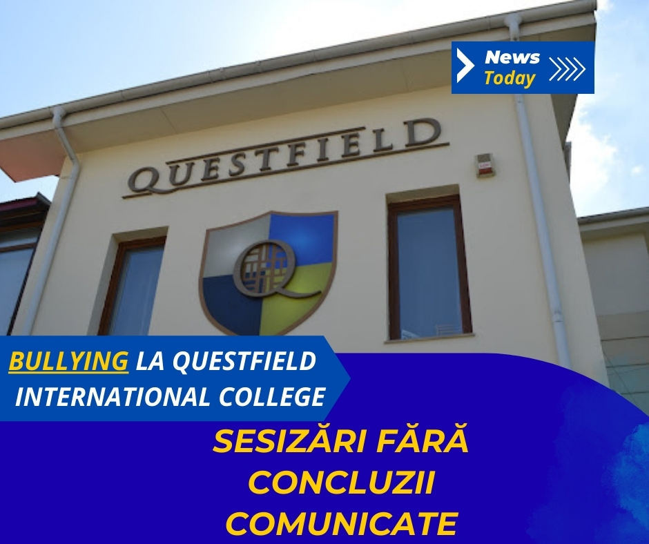 Bullying la Questfield International College, sesizări fără concluzii comunicate
