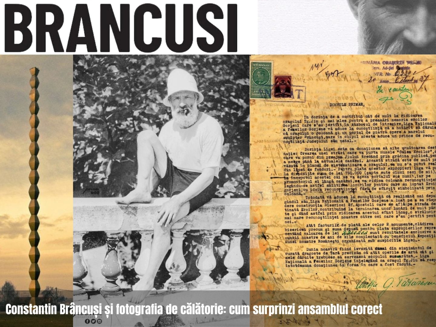 Constantin Brâncuși și fotografia de călătorie: cum surprinzi ansamblul corect